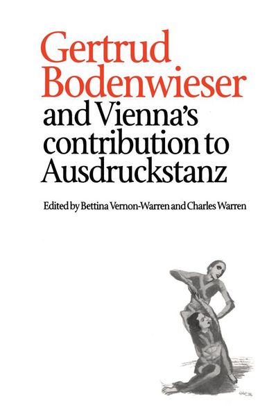 Produktbild: Gertrud Bodenwieser and Vienna's Contribution to Ausdruckstanz