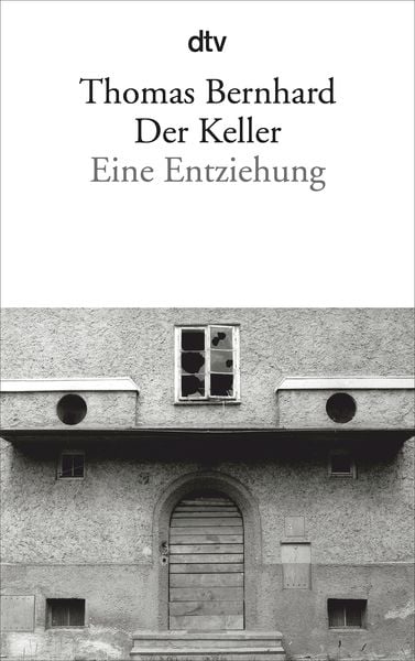 Der Keller, Taschenbuch von Thomas Bernhard, dtv, 978-3-423-13960-1