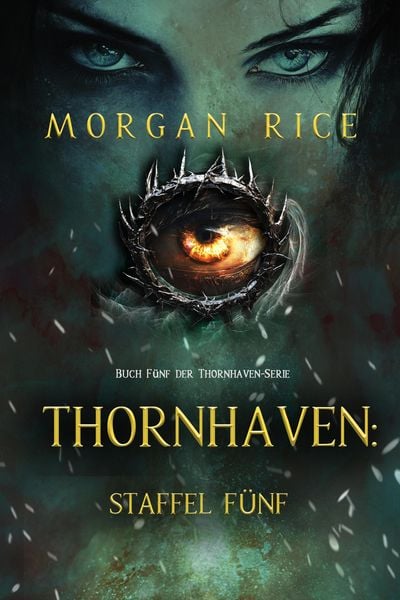 Produktbild: Thornhaven: Staffel F&uuml;nf (Buch F&uuml;nf der Thornhaven-Serie)