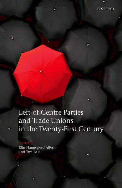 Produktbild: Left-of-Centre Parties and Trade Unions in the Twenty-First Century