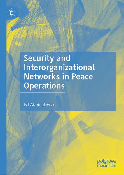 Produktbild: Security and Interorganizational Networks in Peace Operations