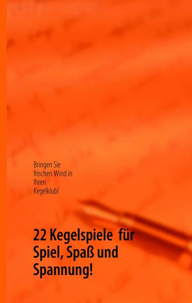 Produktbild: 22 Kegelspiele f&uuml;r Spiel, Spa&szlig; und Spannung!