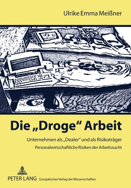 Produktbild: Die &laquo;Droge&raquo; Arbeit