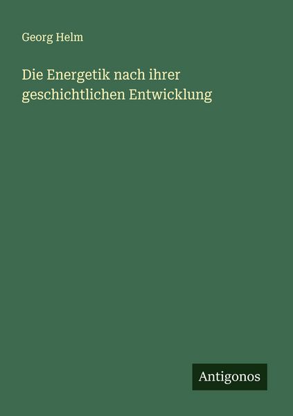 Produktbild: Die Energetik nach ihrer geschichtlichen Entwicklung