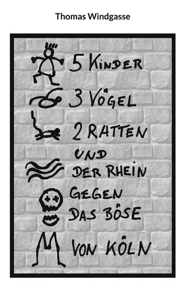 Produktbild: 5 Kinder, 3 V&ouml;gel, 2 Ratten und der Rhein gegen das B&ouml;se von K&ouml;ln