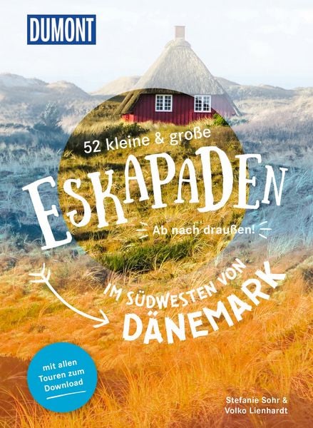 Produktbild: 52 kleine & gro&szlig;e Eskapaden im S&uuml;dwesten von D&auml;nemark