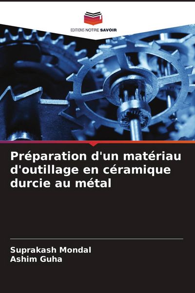 Produktbild: Pr&eacute;paration d'un mat&eacute;riau d'outillage en c&eacute;ramique durcie au m&eacute;tal