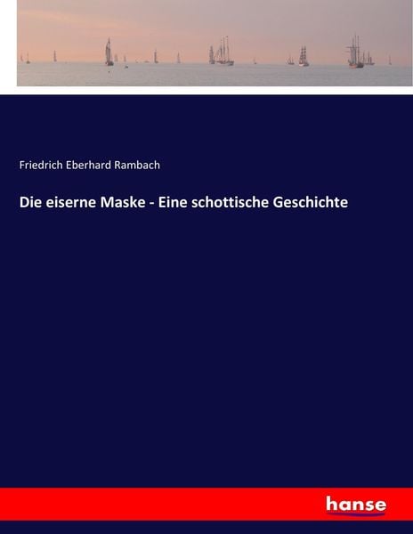 Produktbild: Die eiserne Maske - Eine schottische Geschichte