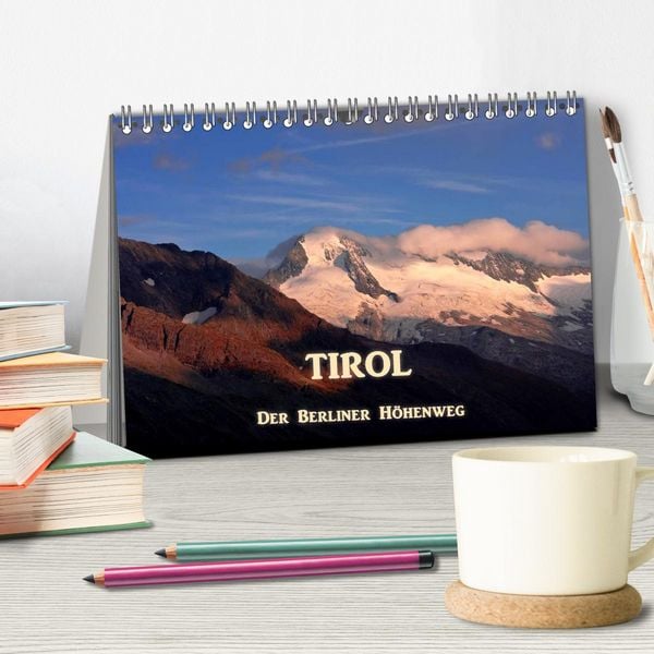 Produktbild: TIROL - Der Berliner H&ouml;henweg (Tischkalender 2026 DIN A5 quer), CALVENDO Monatskalender