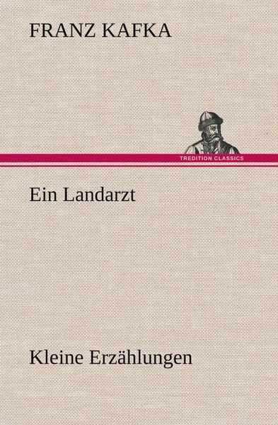 Produktbild: Ein Landarzt Kleine Erz&auml;hlungen