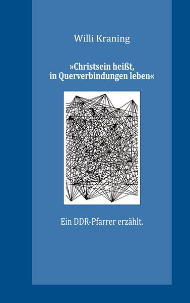 Produktbild: &raquo;Christsein hei&szlig;t, in Querverbindungen leben&laquo;