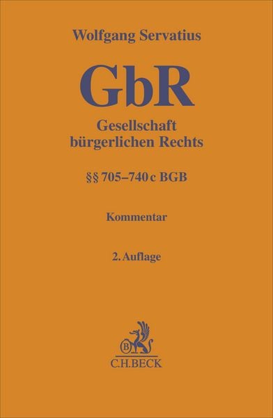 Gesellschaft bürgerlichen Rechts. GbR, Gebundene Ausgabe von Wolfgang Servatius, C.H. Beck, 9783406824920