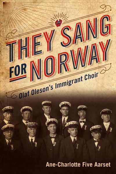 Produktbild: They Sang for Norway: Olaf Oleson's Immigrant Choir