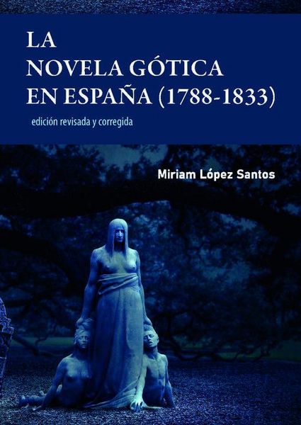 Produktbild: La novela g&oacute;tica en Espa&ntilde;a (1788-1833). Edici&oacute;n revisada y corregida