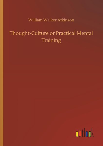 Produktbild: Thought-Culture or Practical Mental Training