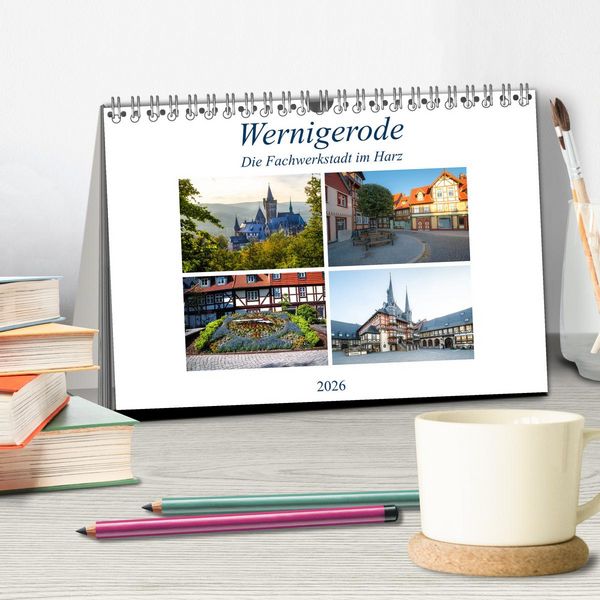 Produktbild: Wernigerode - Die Fachwerkstadt im Harz (Tischkalender 2026 DIN A5 quer), CALVENDO Monatskalender