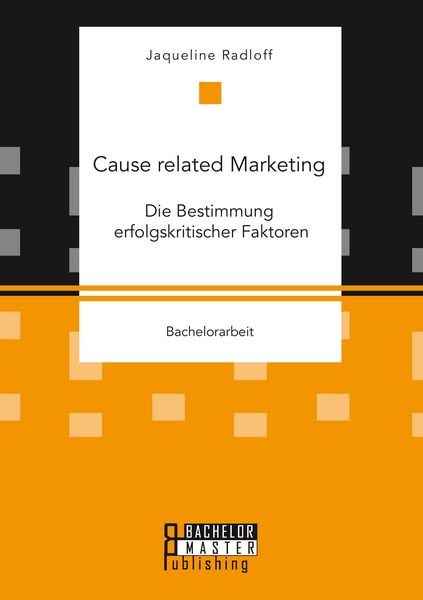 Produktbild: Cause related Marketing: Die Bestimmung erfolgskritischer Faktoren