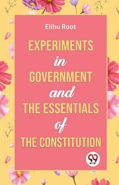 Produktbild: Experiments in Government and the Essentials of the Constitution