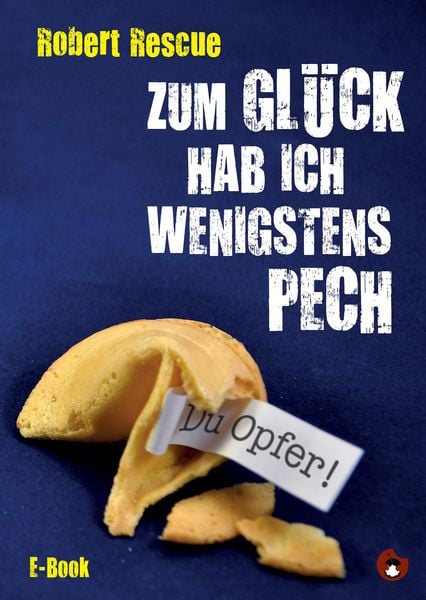 Produktbild: Zum Gl&uuml;ck hab ich wenigstens Pech