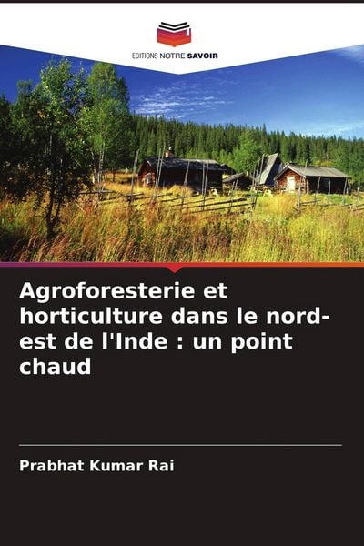 Produktbild: Agroforesterie et horticulture dans le nord-est de l'Inde : un point chaud