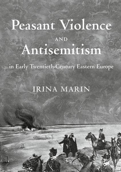 Produktbild: Peasant Violence and Antisemitism in Early Twentieth-Century Eastern Europe