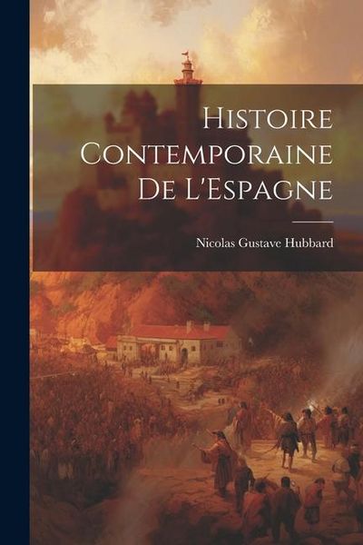 Produktbild: Histoire Contemporaine de L'Espagne