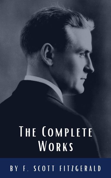Produktbild: The Complete Works of F. Scott Fitzgerald
