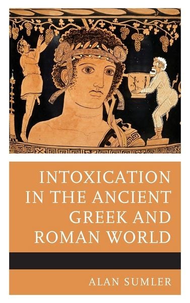 Produktbild: Intoxication in the Ancient Greek and Roman World