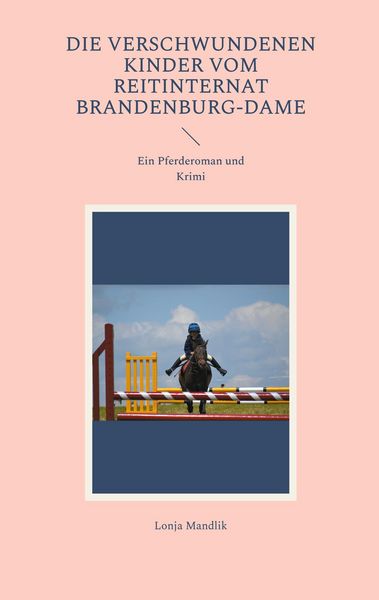 Produktbild: Die verschwundenen Kinder vom Reitinternat Brandenburg-Dame