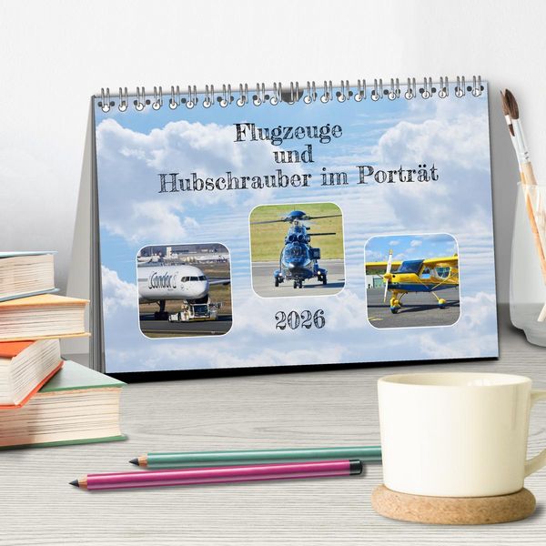 Produktbild: Flugzeuge und Hubschrauber im Portr&auml;t (Tischkalender 2026 DIN A5 quer), CALVENDO Monatskalender