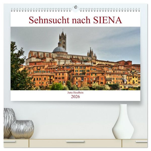 Produktbild: Sehnsucht nach SIENA (hochwertiger Premium Wandkalender 2026 DIN A2 quer), Kunstdruck in Hochglanz