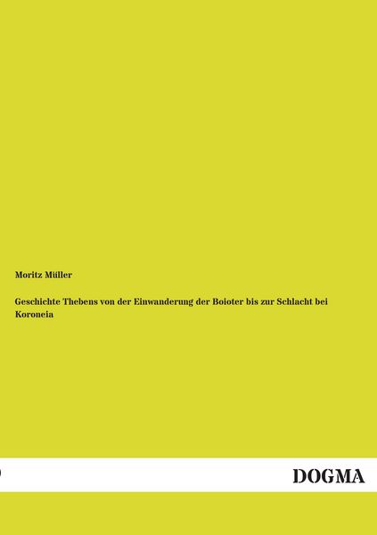 Produktbild: Geschichte Thebens von der Einwanderung der Boioter bis zur Schlacht bei Koroneia