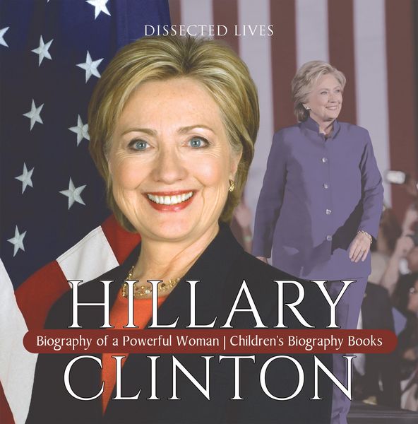 Produktbild: Hillary Clinton : Biography of a Powerful Woman | Children's Biography Books