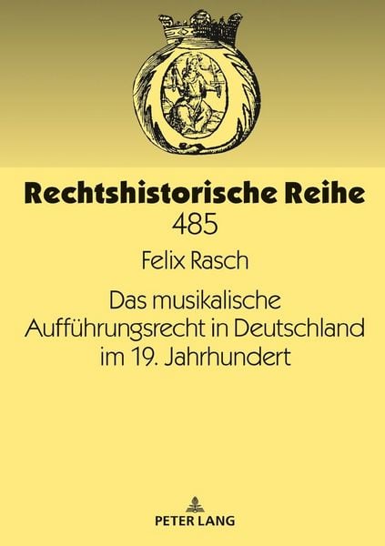 Produktbild: Das musikalische Auff&uuml;hrungsrecht in Deutschland im 19. Jahrhundert