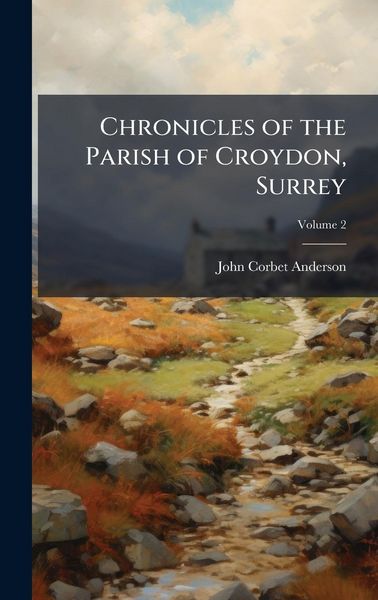 Produktbild: Chronicles of the Parish of Croydon, Surrey