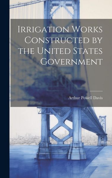 Produktbild: Irrigation Works Constructed by the United States Government