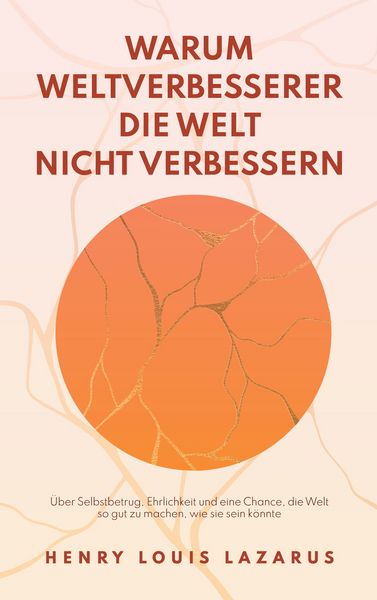 Produktbild: Warum Weltverbesserer die Welt nicht verbessern