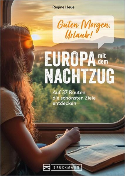 Produktbild: Guten Morgen, Urlaub! Europa mit dem Nachtzug