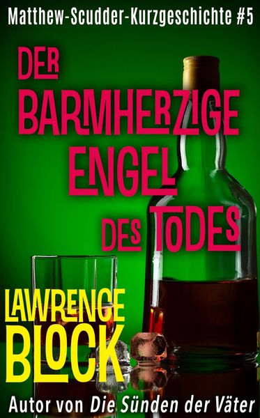 Der barmherzige Engel des Todes (Matthew Scudder Kurzgeschichten, #5)