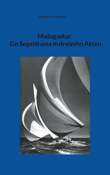 Produktbild: Madagaskar. Ein Segeldrama in dreizehn Akten