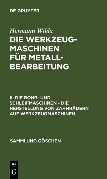 Die Bohr- und Schleifmaschinen - Die Herstellung von Zahnrädern auf Werkzeugmaschinen