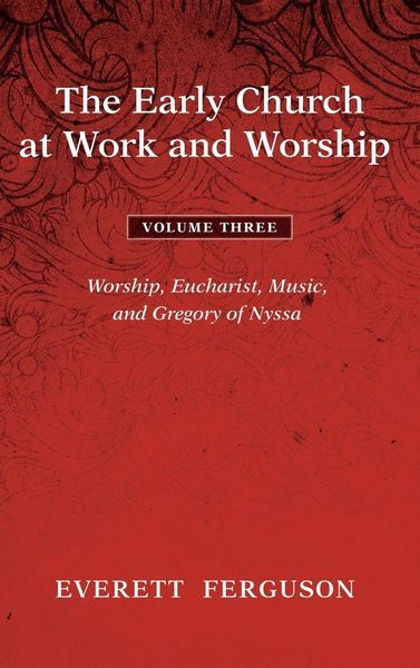 Produktbild: The Early Church at Work and Worship - Volume 3