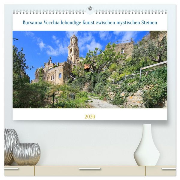 Bussana Vecchia lebendige Kunst zwischen mystischen Steinen (hochwertiger Premium Wandkalender 2026 DIN A2 quer), Kunstdruck in Hochglanz