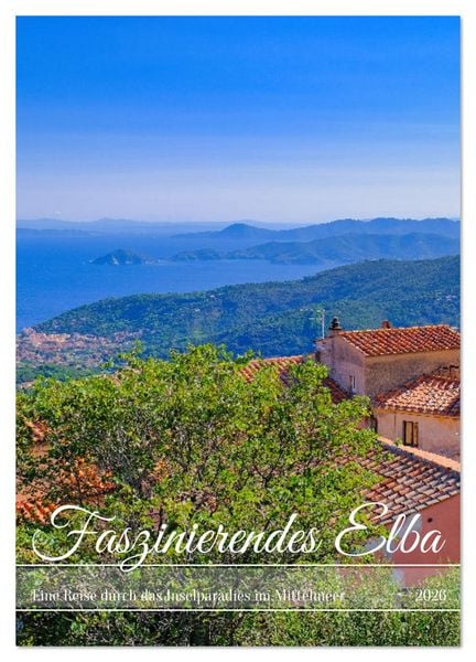Produktbild: Faszinierendes Elba (Wandkalender 2026 DIN A4 hoch), CALVENDO Monatskalender