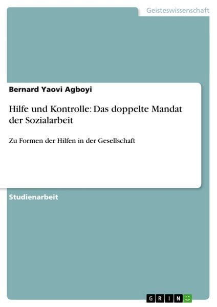 Produktbild: Hilfe und Kontrolle: Das doppelte Mandat der Sozialarbeit