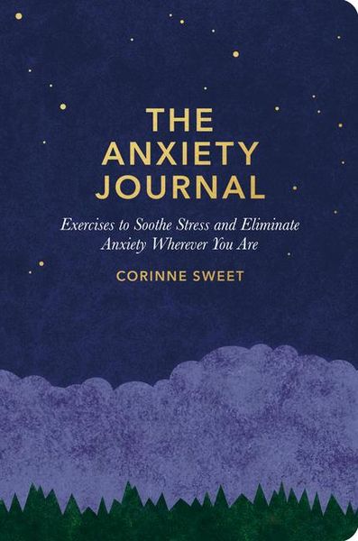 Produktbild: The Anxiety Journal: Exercises to Soothe Stress and Eliminate Anxiety Wherever You Are: A Guided Journal