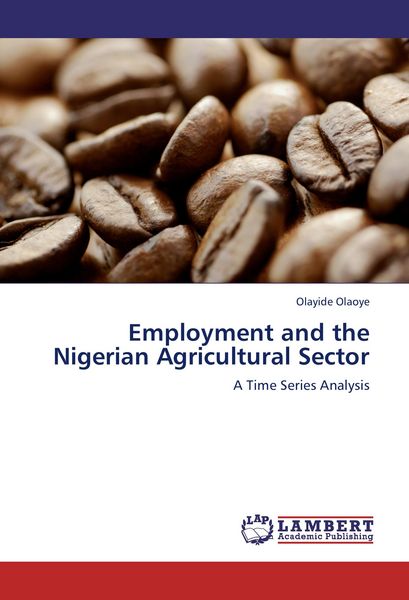 Produktbild: Employment and the Nigerian Agricultural Sector