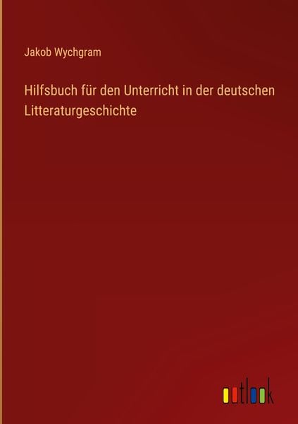 Produktbild: Hilfsbuch f&uuml;r den Unterricht in der deutschen Litteraturgeschichte