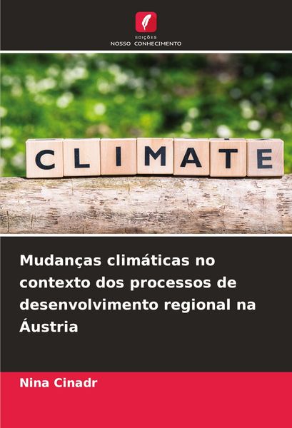 Produktbild: Mudan&ccedil;as clim&aacute;ticas no contexto dos processos de desenvolvimento regional na &Aacute;ustria
