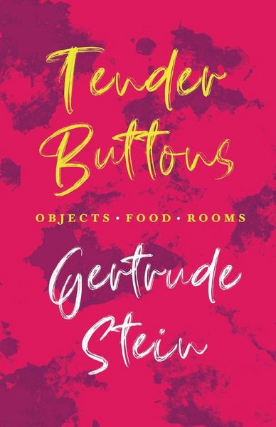 Produktbild: Tender Buttons - Objects. Food. Rooms.;With an Introduction by Sherwood Anderson